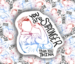 Stronger than You think